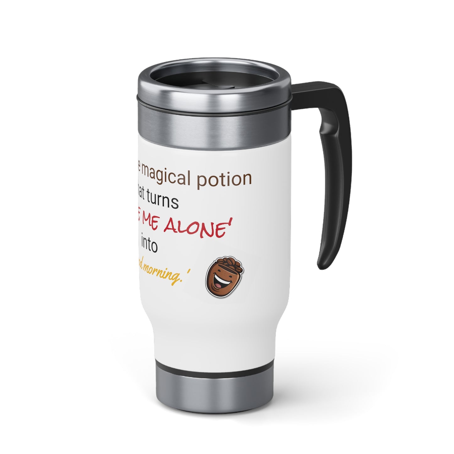 Stainless Steel Travel Mug with Handle - "Magical Potion."