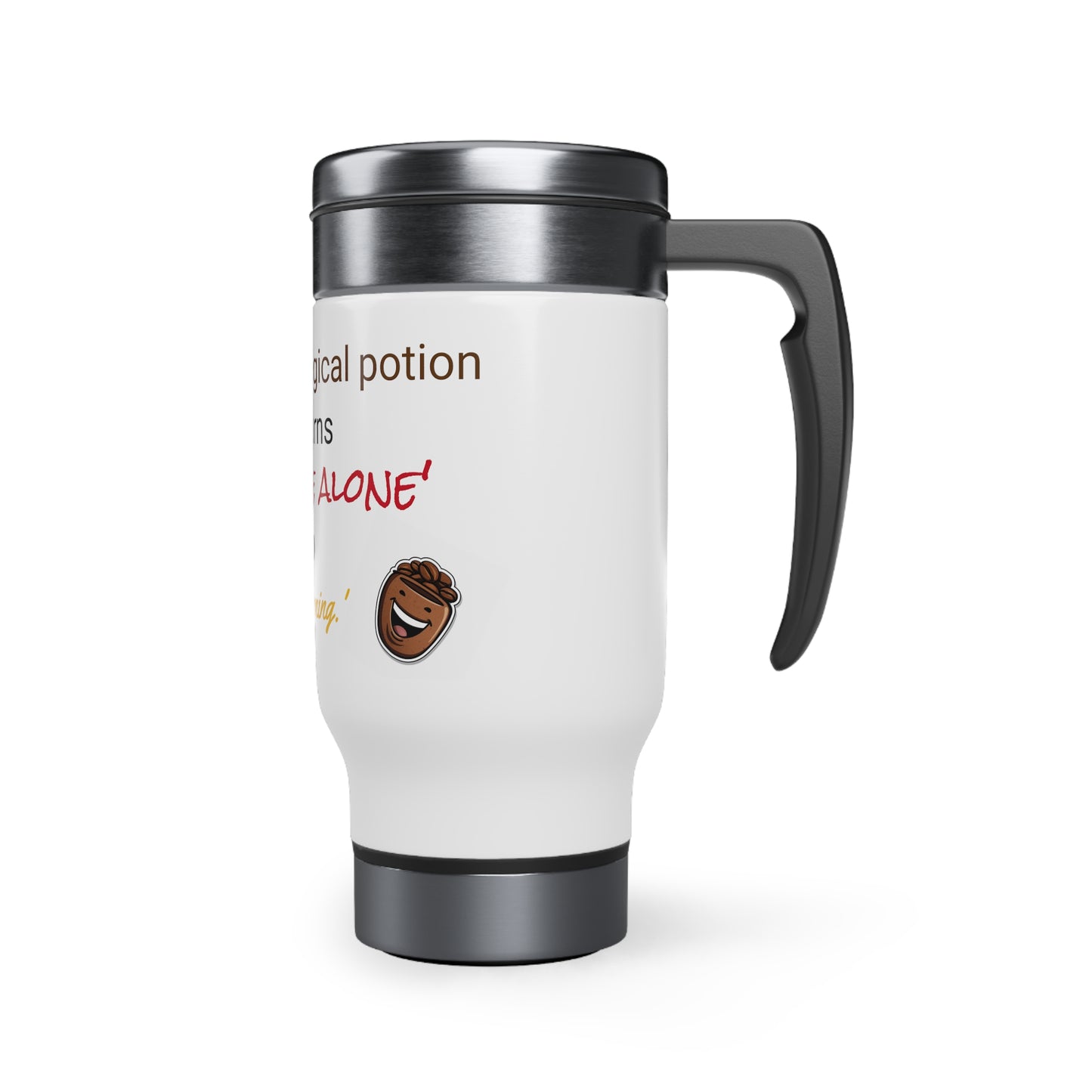 Stainless Steel Travel Mug with Handle - "Magical Potion."